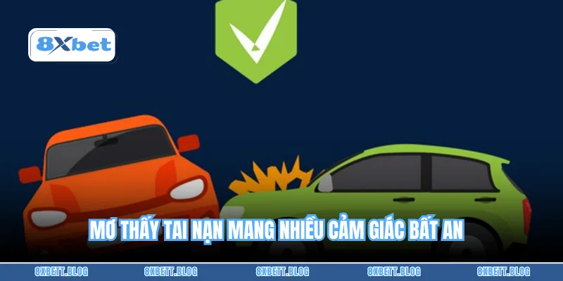 Mơ thấy tai nạn mang nhiều cảm giác bất an