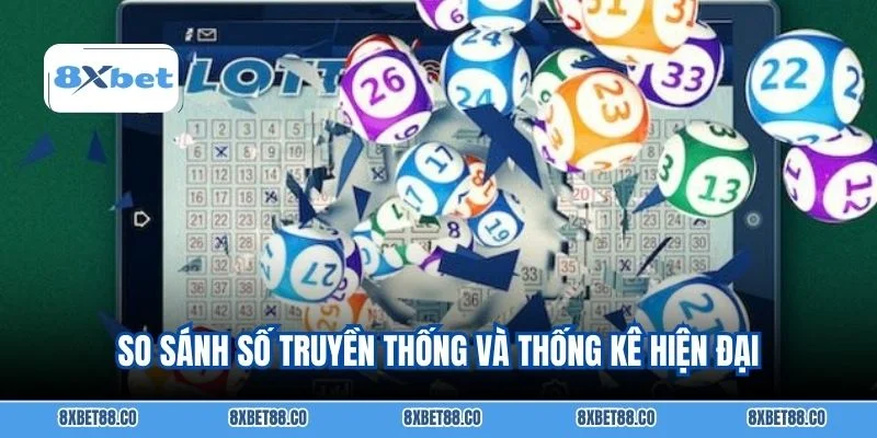 So sánh số truyền thống và thống kê hiện đại